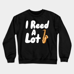 I reed a lot Crewneck Sweatshirt